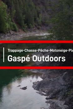 Gaspé Outdoors : Trappage-Chasse-Pêche-Motoneige-Plein air