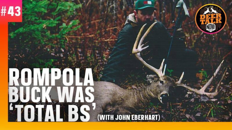 #43: ROMPOLA BUCK WAS 'TOTAL BS' | Deer Talk Now Podcast