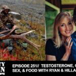 EPISODE 251: TESTOSTERONE, GUT HEALTH, SEX, & FOOD with Ryan & Hillary Lampers